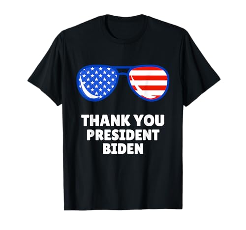 Thank You President Biden - Thanks Joe Biden T-Shirt