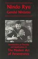Nindo Ryu Gendai Ninjutsu - Introduction to the Modern Art of Perseverance 0739201433 Book Cover
