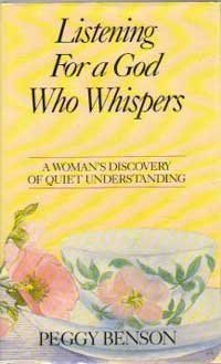 Hardcover Listening for a God Who Whispers: A Woman's Discovery of Quiet Understanding Book