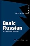 Basic Russian: A Grammar and Workbook (Grammar Workbooks)