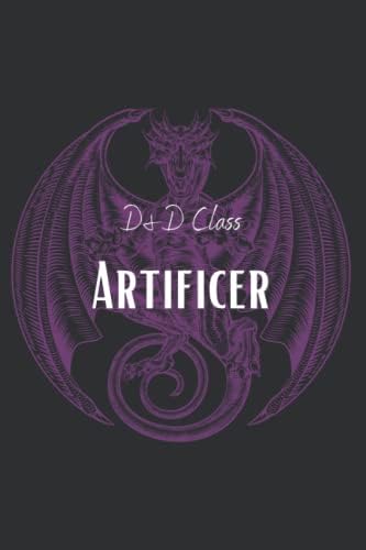 Amazon Com D D Class Artificer Character Journal The Rpg Character Journal Dungeons And Dragons 5e With Character Sheet Lined Hex And Graph Pages For More Paperback Notebook A5 100 Pages 6 X9
