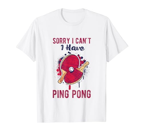 Sorry I Can't Have Practice Funny Table Tennis Player Quote T�V���c