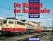 Produktbild Die Blütezeit der Bundesbahn: Die 50er und 60er Jahre in Farbe (GeraMond)
