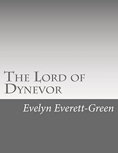The Lord of Dynevor: A Tale of the Times of Edw... 151712655X Book Cover