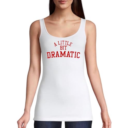 A Little Bit Dramatic Shirt, A Little Dramatic Tank top, by Velvet Apparel