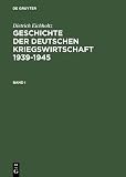 Geschichte der deutschen Kriegswirtschaft 1939-1945 (German Edition)