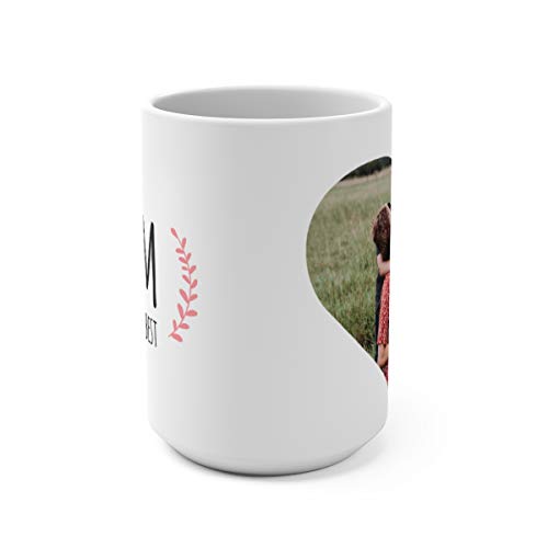 Custom Photo Best Mom Mother Ceramic Coffee Mug - 15Oz Mugs For Warm Cold Drinks Dishwasher And Microwave Safe Gift For Moms Mothers Day Christmas #TOP2