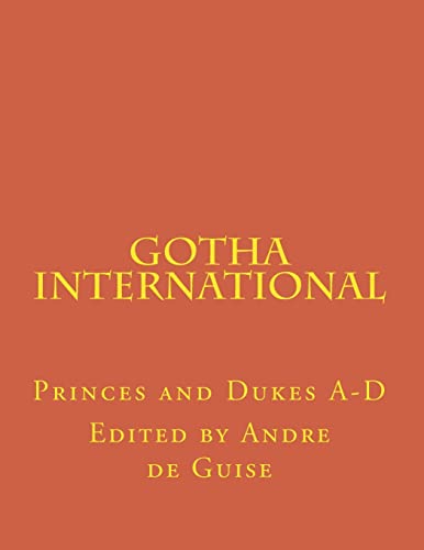Gotha International: Princes and Dukes A-D