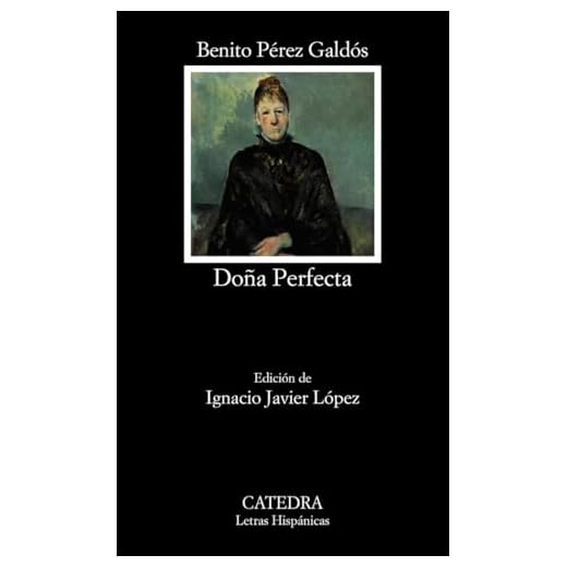 Doña Perfecta (Letras Hispánicas)