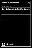 Reputation auf Online-Plattformen (Datenrecht und neue Technologien 10)