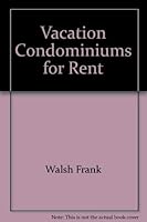 Vacation Condominiums for Rent 0943400376 Book Cover