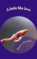 A Little Like Love 1512280208 Book Cover