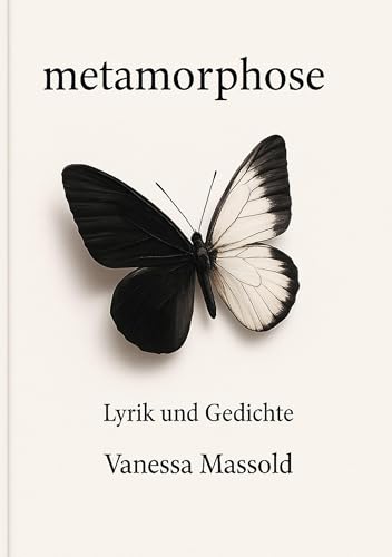 metamorphose: Lyrik und Gedichte