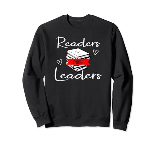 Readers Make Leaders Book and Reading Lovers School Citation Sweatshirt
