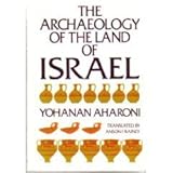 The Archaeology of the Land of Israel: From the Prehistoric Beginnings to the End of the First Temple Period (English and Hebrew Edition)