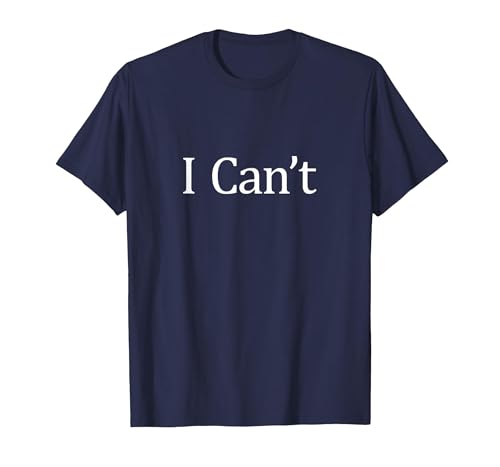 I Can't - T-Shirt, Men, Navy Blue, 6X-Large