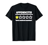 List of Foods Not to Eat After Appendix Surgery 1 Appendix Surgery Get Well Appendicitis Not Recommended T-Shirt