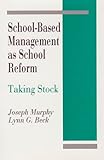School-Based Management as School Reform: Taking Stock