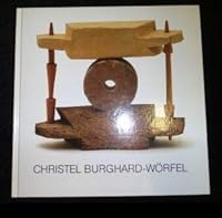 Christel Burghard-Wörfel: Spuren, Figuren, Zeichen : Städtische Sammlungen Schweinfurt, Galerie-Studio in der Alten Reichsvogtei, Obere Strasse ... Museumsschriften) 3927083143 Book Cover