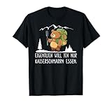 EIGENTLICH WILL ICH NUR KAISERSCHMARRN ESSEN. Bär