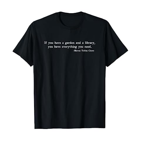 "If you have a garden and a library..." T-Shirt Cover