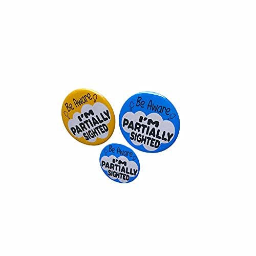 Be Aware I am Partially Sighted Awareness Pin Badges, Vision Impaired badge, Hidden Disability