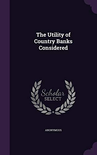 The Utility of Country Banks Considered