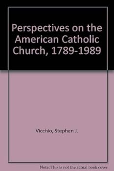 Paperback Perspectives on the American Catholic Church, 1789-1989 Book
