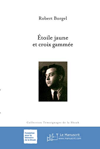 Télécharger Étoile jaune et croix gammée (Témoignages de la Shoah (Fondation pour la Mémoire de la Shoah)) Livre eBook France