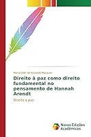 Direito a Paz Como Direito Fundamental No Pensamento de Hannah Arendt 6130155506 Book Cover