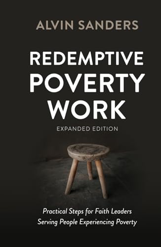 Bild: Redemptive Poverty Work, Expanded Edition: Practical Steps for Faith Leaders Serving People Experiencing Poverty f�r 13,77 EUR bei amazon.de