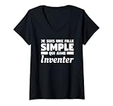 Femme Je Suis Une Fille Simple Qui Aime Inventer T-Shirt avec Col en V