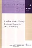 Random Matrix Theory: Invariant Ensembles and Universality (Courant Lecture Notes)