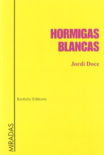 Hormigas blancas : notas (1992-2003)