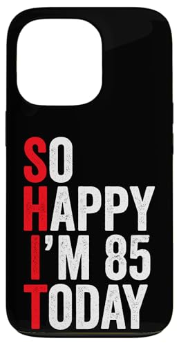 So Happy I'm 85 Today �ʔ���85�΂̒a�����W���[�N 85�΂̒a���� �X�}�z�P�[�X iPhone 13 Pro �p