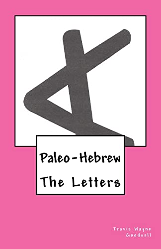 Paleo-Hebrew: The Letters (The Paleo-Hebrew Alphabet series)
