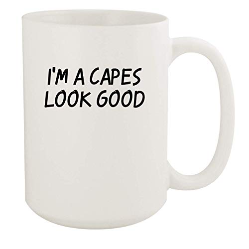 I'm A Capes Look Good - 11oz Ceramic White Coffee Mug Cup, White