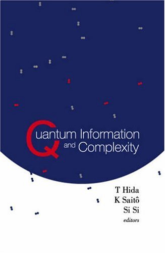 Quantum Information And Complexity: Proceedings Of The Meijo Winter School 2003, Meijo University, Nagoya, Japan  6 – 10 January 2003