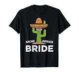 Fun Hilarious Bride Humor | Funny Saying Bride T-Shirt