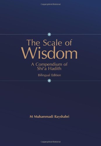 Buy Scale of Wisdom: A Compendium of Shi'a Hadith: Bilingual Edition — BookShops.in