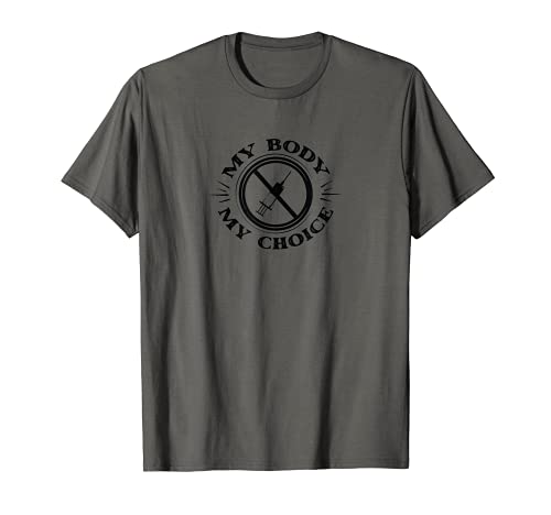 My Body My Choice Funny No Forced Vaccines , Vintage T-Shirt