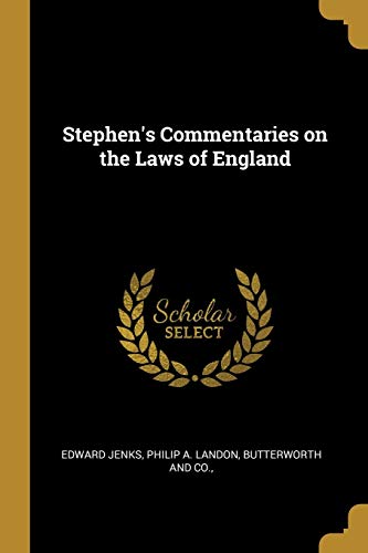Stephen's Commentaries on the Laws of England 1010176196 Book Cover
