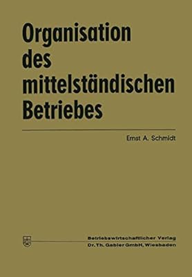 Gabler Verlag Organisation des mittelständischen Betriebes
