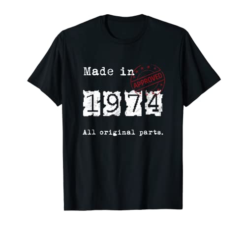 Hecho en 1974 Todas las piezas originales: divertida camiseta de regalos de cumpleaños Camiseta