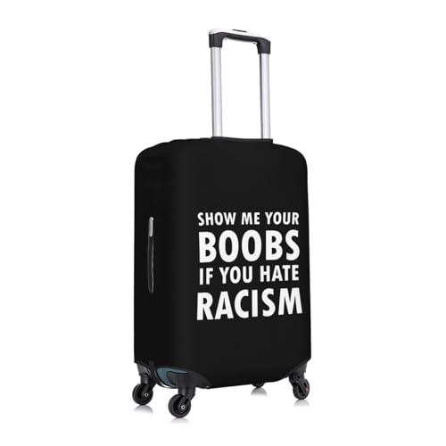 Show Me Your Boobs If You Hate Racism Travel Luggage Cover Suitcase Protector Fits 29-32 Inch Case(Black,XL)2