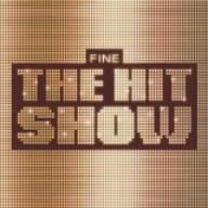 FINE~THE HIT SHOW