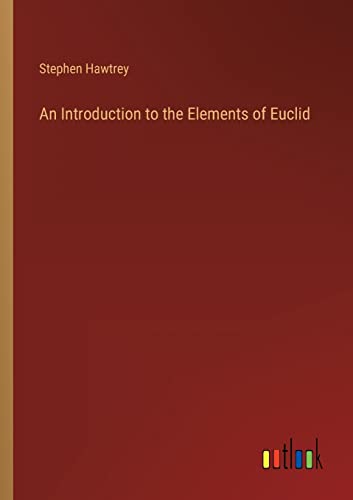 An Introduction to the Elements of Euclid