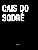 cascais  Cais do Sodré: The Coffee Table Book