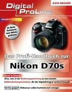  Das Profi-Handbuch zur Nikon D70s