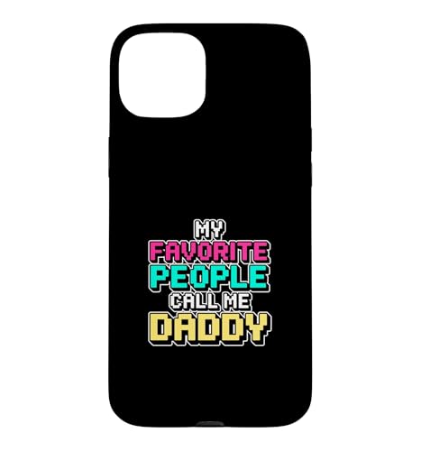 My Favorite People Call Me Daddy �X�}�z�P�[�X iPhone 15 Plus �p